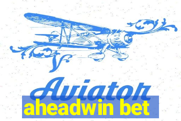 aheadwin bet